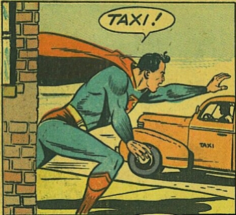 even Superman knows how to get a cab... fast!